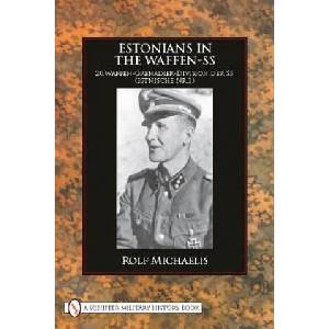 Estonians in the Waffen-SS (ISBN: 9780764333507)