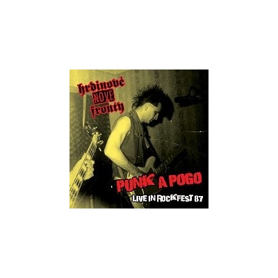 Hrdinové nové fronty - Punk a pogo, Live in Rockfest LP