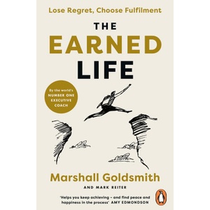 Earned Life | Marshall Goldsmith, Mark Reiter (ISBN: 9780241989654)