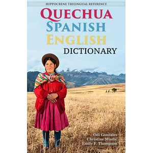 Quechua-Spanish-English Dictionary | Odi Gonzales, Christine Mladic Janney, Emily Fjaellen Thompson (ISBN: 9780781813549)