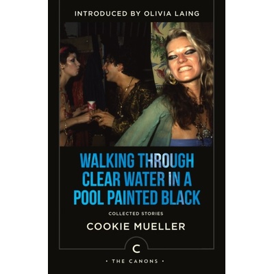 Walking Through Clear Water In a Pool Painted Black - Collected Stories (Mueller Cookie) – Hledejceny.cz