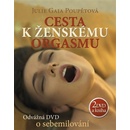 Cesta k ženskému orgasmu + 2 DVD Julie Gaia Poupětová
