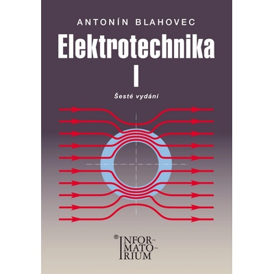 Elektrotechnika I - Antonín Blahovec