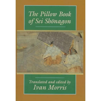 The Pillow Book of SEI Shonagon | SEI, Sei Shonagon, Ivan Morris