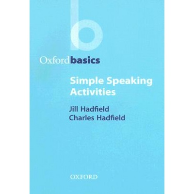 Oxford Basics Simple Speaking Activities - Charles Hadfield