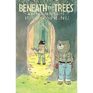 Beneath the Trees Where Nobody Sees: Rite of Spring (ISBN: 9798887243849)
