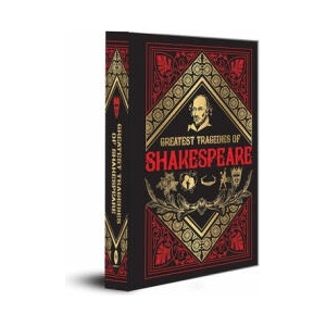Greatest Tragedies of Shakespeare (Deluxe Hardbound Edition) | William Shakespeare (ISBN: 9788194898894)