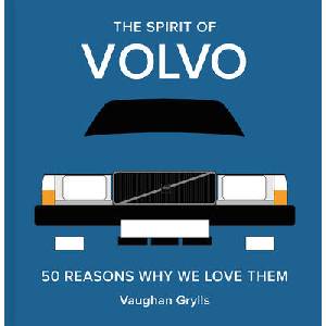 The Spirit of Volvo | Grylls, Vaughan (ISBN: 9781849949880)