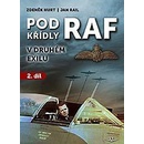 POD KŘÍDLY RAF V DRUHÉM EXILU 2.DÍL - Hurt Zdeněk,Rail Jan
