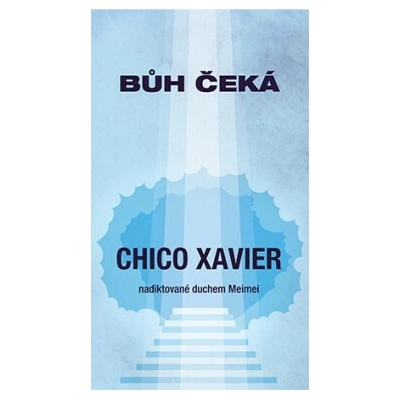 Bůh čeká - Chico Xavier