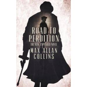 Road to Perdition | Max Allan Collins (ISBN: 9781941298961)