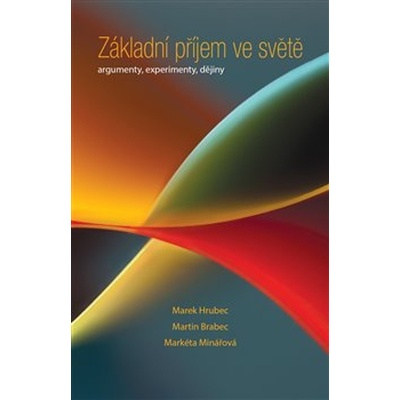 Základní příjem ve světě - Argumenty, experimenty, dějiny