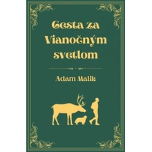 Cesta za Vianočným svetlom - Adam Malik