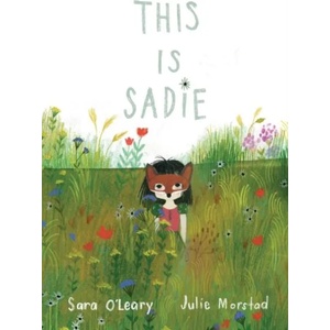 This Is Sadie | Sara O'Leary, Julie Morstad (ISBN: 9780735263246)