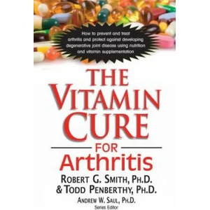 Vitamin Cure for Arthritis | Robert Smith (ISBN: 9781591203124)