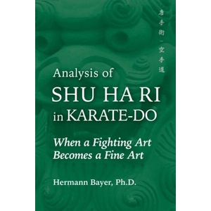 Analysis of Shu Ha Ri in Karate-Do | Hermann Bayer (ISBN: 9781594399930)