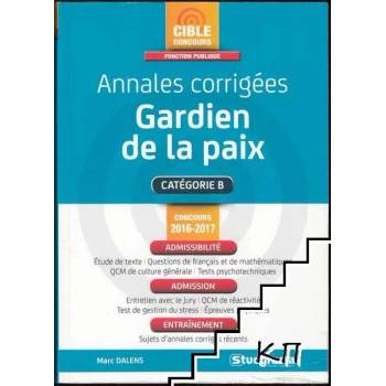 Annales corrigées: Gardien de la paix - catégorie B, concours 2016/2017