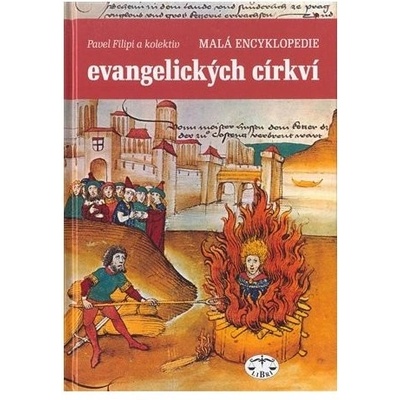 Malá encyklopedie evangelických církví - Pavel Filipi