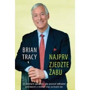 Najprv zjedzte žabu | Brian Tracy (2008)