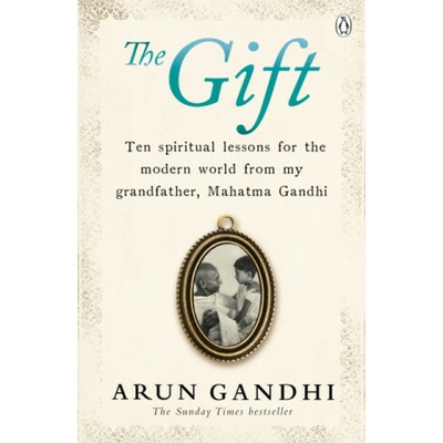 The Gift of Anger - Arun Gandhi