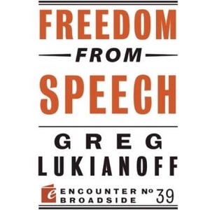 Freedom from Speech | Greg Lukianoff (ISBN: 9781594038075)
