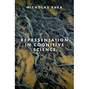 Representation in Cognitive Science | Nicholas Shea (ISBN: 9780198812883)