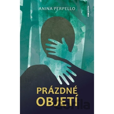 Prázdné objetí - Anina Perpello