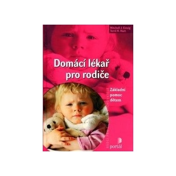 Domácí lékař pro rodiče - Mitchell J. Einzig