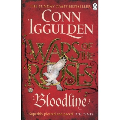 Wars of the Roses: Bloodline: Book 3 - Conn Iggulden