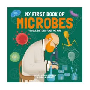 My First Book of Microbes | EDUARD ALTARRIBA (ISBN: 9781787081161)