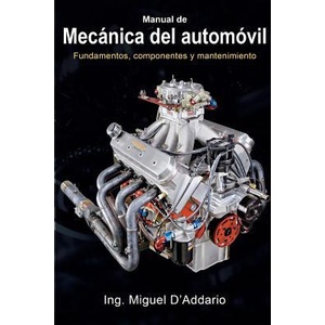 Manual de mecánica del automóvil: Fundamentos, componentes y mantenimiento (ISBN: 9781544000596)