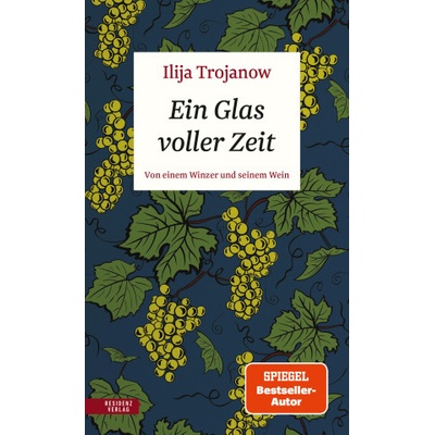 Ein Glas voller Zeit | Ilija Trojanow