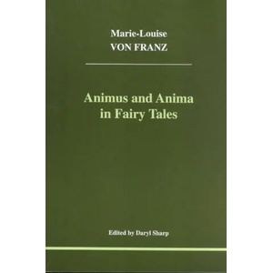 Animus and Anima in Fairy Tales (2002)