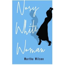 Nosy White Woman - Martha Wilson