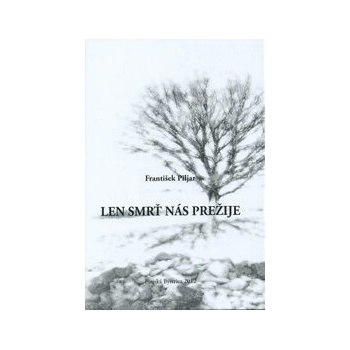 Len smrť nás prežije