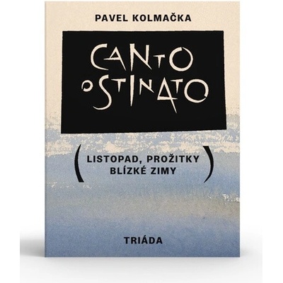 Canto ostinato - Pavel Kolmačka