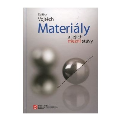 Materiály a jejich mezní stavy - Dalibor Vojtěch