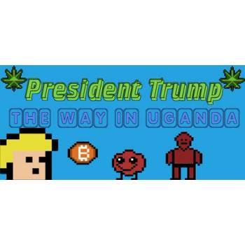 Ghost_RUS Games President Trump The Way In Uganda (PC)