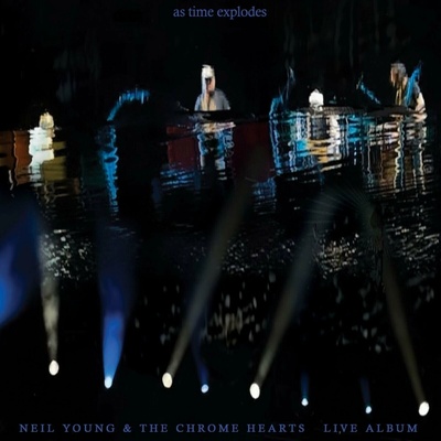 YOUNG, NEIL AND THE CHROME HEARTS - AS TIME EXPLODES - LIVE ALBUM (1) CD