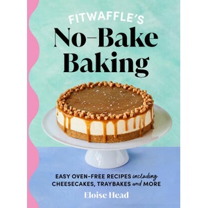 Fitwaffle's No-bake Baking | Eloise Head (ISBN: 9781529921663)