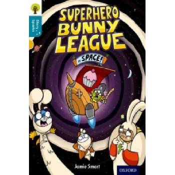 Oxford Reading Tree Story Sparks: Oxford Level 9: Superhero Bunny League in Space!