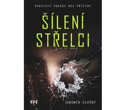 Šílení střelci