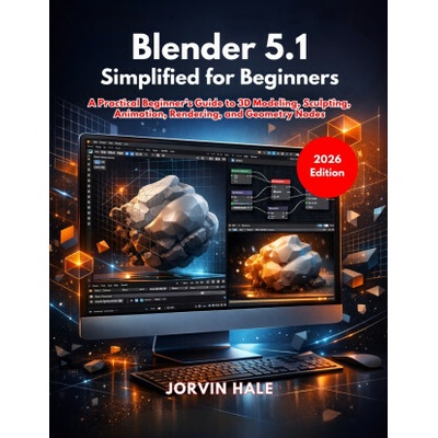 Blender 5.1 Simplified for Beginners