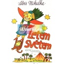 Letem světem - Alois Mikulka
