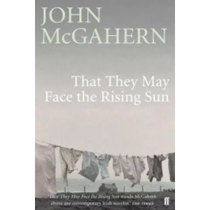 That They May Face the Rising Sun | John McGahern (2006)