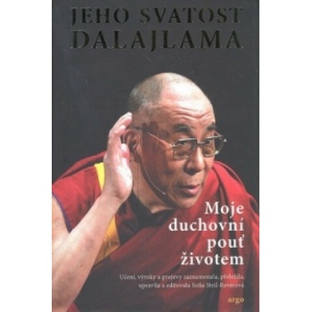 Moje duchovní pouť životem - dalajlama XIV. Jeho svatost