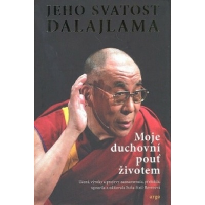 Moje duchovní pouť životem - dalajlama XIV. Jeho svatost