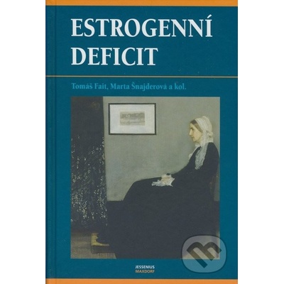 Estrogenní deficit - Tomáš Fait, Marta Šnajderová a kolektív