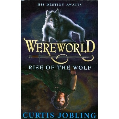 Wereworld: Rise of the Wolf - C. Jobling