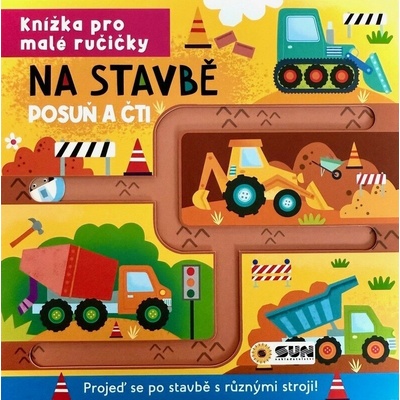 Na stavbě Posuň a čti knížka pro malé ručičky